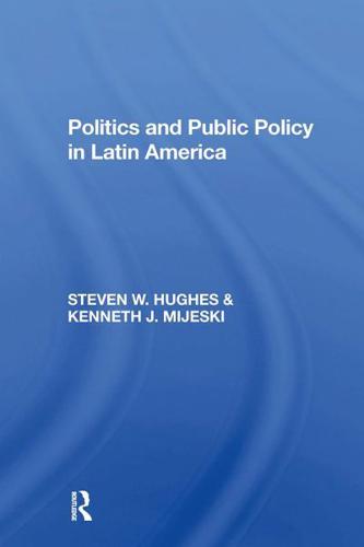 Politics And Public Policy In Latin America