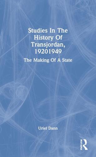 Studies in the History of Transjordan, 1920-1949