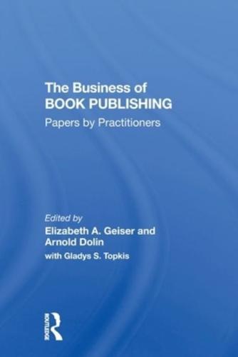 The Business Of Book Publishing: Papers By Practitioners