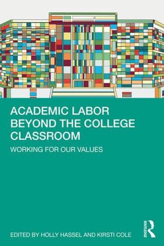 Academic Labor Beyond the College Classroom: Working for Our Values