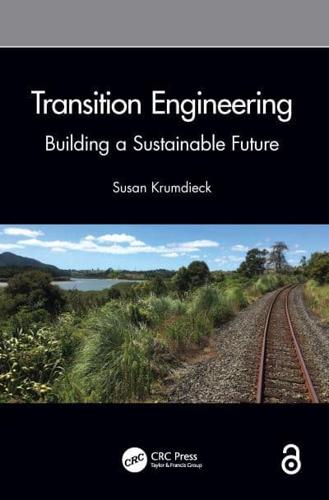 Transition Engineering : Building a Sustainable Future