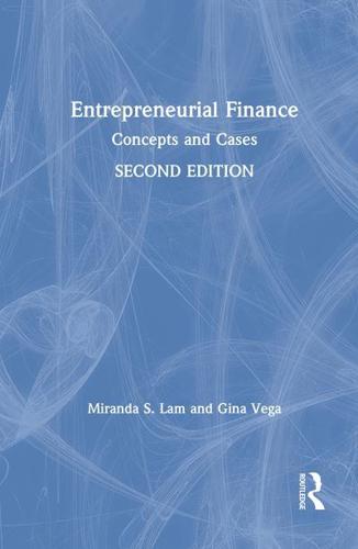 Entrepreneurial Finance: Concepts and Cases