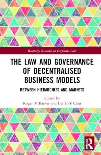 The Law and Governance of Decentralised Business Models: Between Hierarchies and Markets