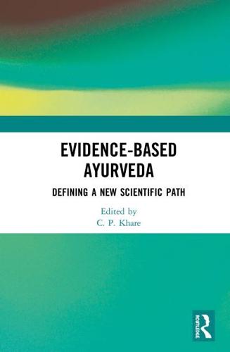 Evidence-based Ayurveda: Defining a New Scientific Path