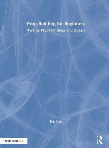 Prop Building for Beginners