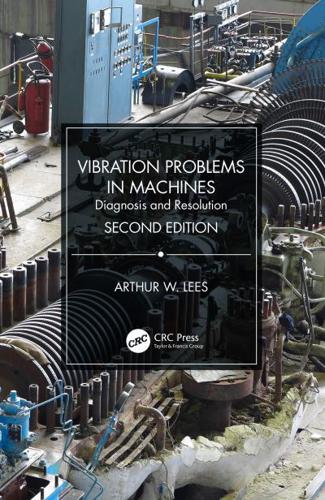Vibration Problems in Machines: Diagnosis and Resolution
