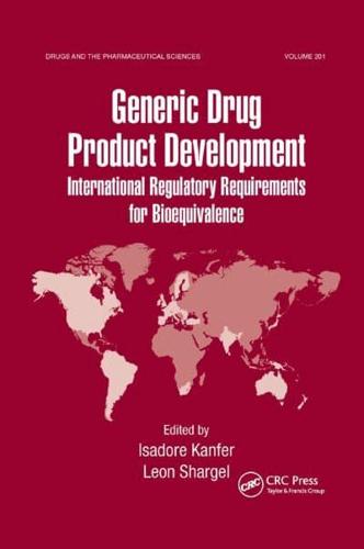 Generic Drug Product Development: International Regulatory Requirements for Bioequivalence