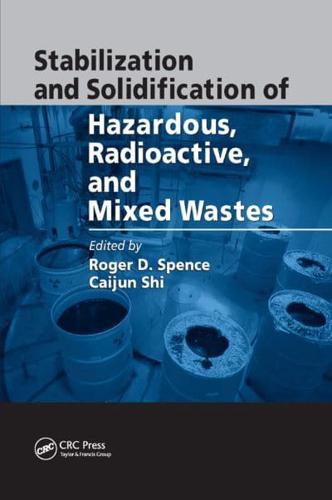 Stabilization and Solidification of Hazardous, Radioactive, and Mixed Wastes