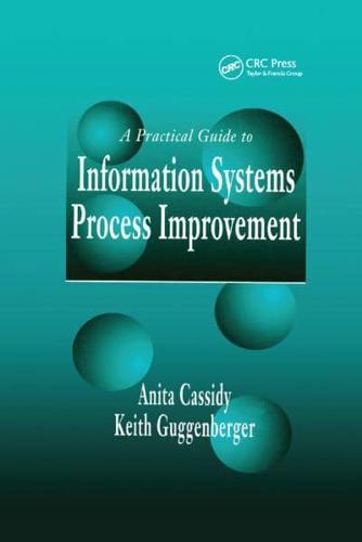 A Practical Guide to Information Systems Process Improvement