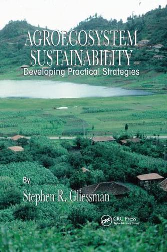 Agroecosystem Sustainability: Developing Practical Strategies