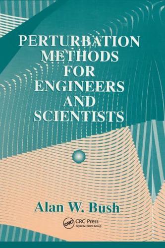 Perturbation Methods for Engineers and Scientists