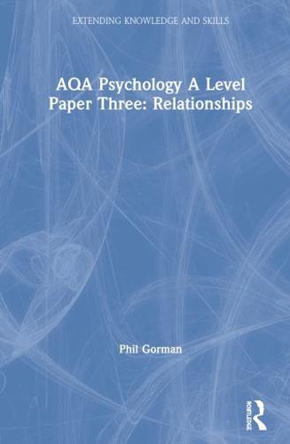 AQA Psychology A Level. Paper Three Relationships