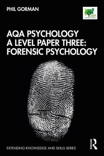 AQA Psychology A Level. Paper Three Forensic Psychology