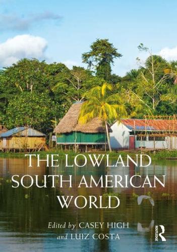 The Lowland South American World