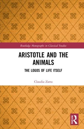 Aristotle and the Animals: The Logos of Life Itself