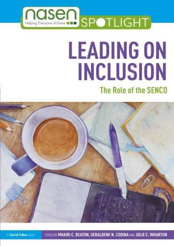 Leading on Inclusion: The Role of the SENCO