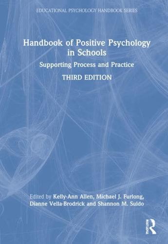 Handbook of Positive Psychology in Schools: Supporting Process and Practice