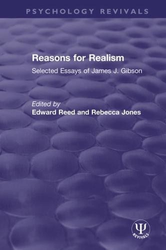 Reasons for Realism: Selected Essays of James J. Gibson