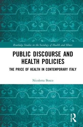 Public Discourse and Health Policies: The Price of Health in Contemporary Italy