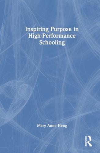 Inspiring Purpose in High-Performance Schooling