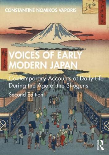 Voices of Early Modern Japan : Contemporary Accounts of Daily Life During the Age of the Shoguns