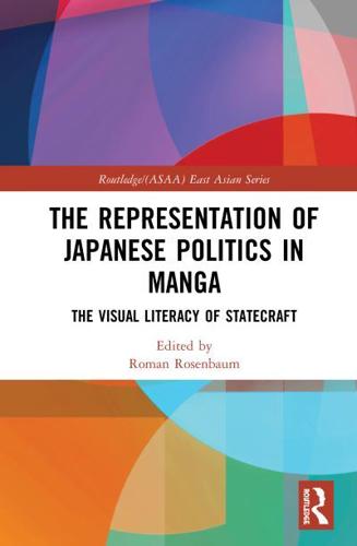The Representation of Japanese Politics in Manga: The Visual Literacy Of Statecraft