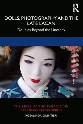 Dolls, Photography and the Late Lacan