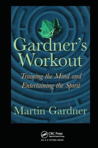 A Gardner's Workout: Training the Mind and Entertaining the Spirit