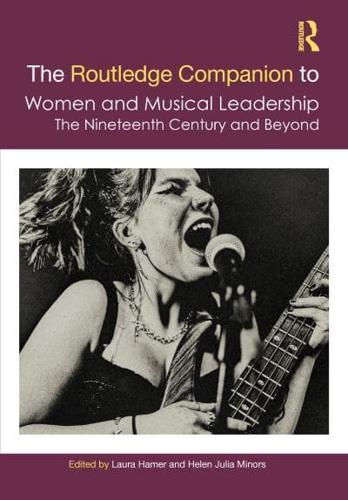 The Routledge Companion to Women in Musical Leadership