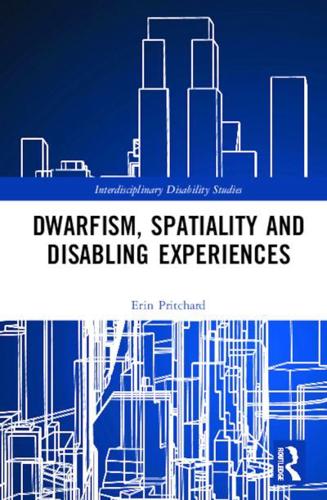 Dwarfism, Spatiality and Disabling Experiences