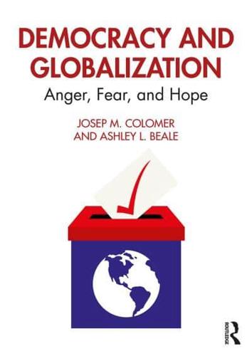 Democracy and Globalization: Anger, Fear, and Hope