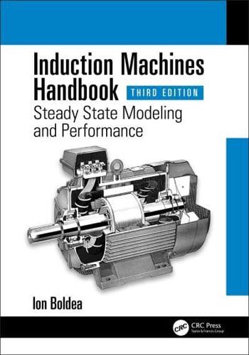 Induction Machines Handbook. Steady State Modeling and Performance