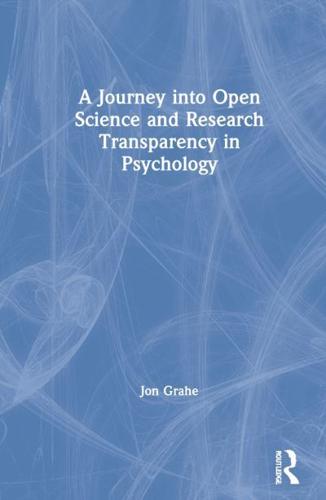 A Journey Into Open Science and Research Transparency in Psychology