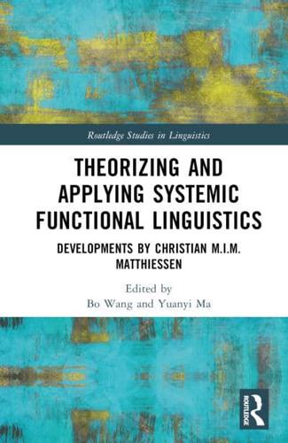 Theorizing and Applying Systemic Functional Linguistics