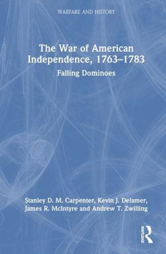 The War of American Independence, 1763-1783