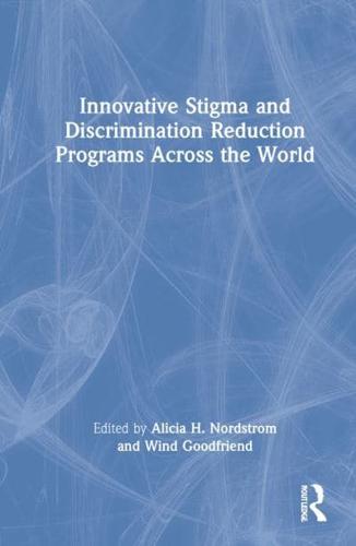 Innovative Stigma and Discrimination Reduction Programs Across the World