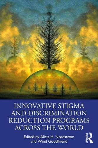 Innovative Stigma and Discrimination Reduction Programs Across the World
