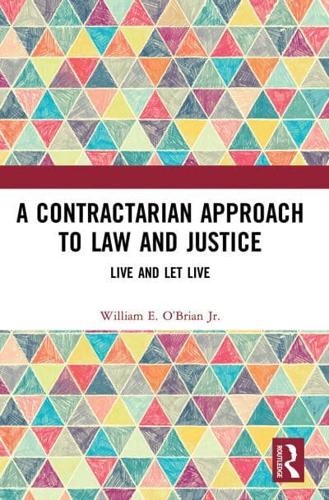 A Contractarian Approach to Law and Justice: Live and Let Live