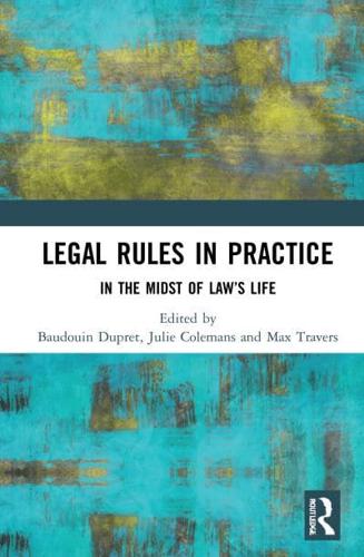 Legal Rules in Practice: In the Midst of Law's Life