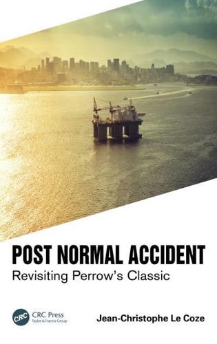 Post Normal Accident : Revisiting Perrow's Classic