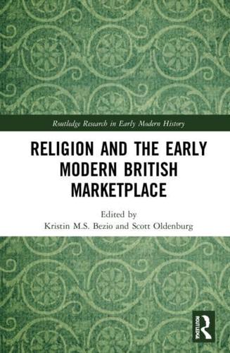 Religion and the Early Modern British Marketplace