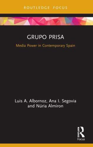 Grupo Prisa: Media Power in Contemporary Spain