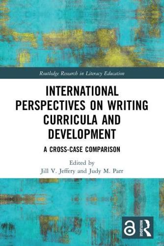 International Perspectives on Writing Curricula and Development