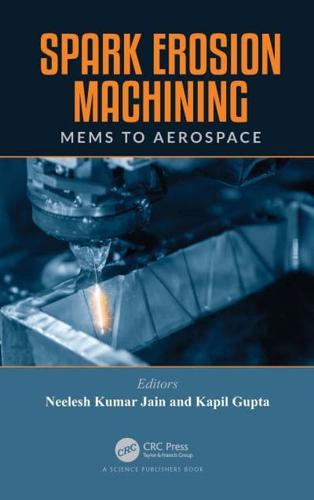 Spark Erosion Machining: MEMS to Aerospace