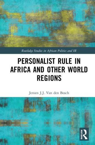 Personalist Rule in Africa and Other World Regions