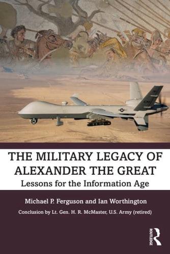 The Military Legacy of Alexander the Great