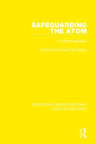 Safeguarding the Atom: A Critical Appraisal