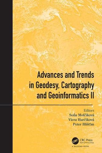 Advances and Trends in Geodesy, Cartography and Geoinformatics II: Proceedings of the 11th International Scientific and Professional Conference on Geodesy, Cartography and Geoinformatics (GCG 2019), September 10 - 13, 2019, Demänovská Dolina, Low Tatras, 