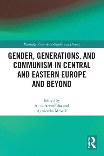 Gender, Generations, and Communism in Central and Eastern Europe and Beyond