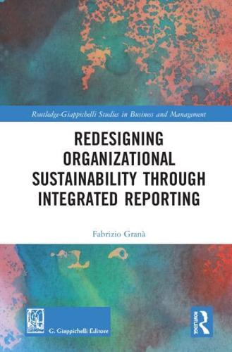 Redesigning Organizational Sustainability Through Integrated Reporting